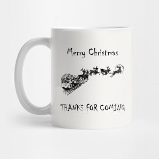 Thanks For Coming red Print Christmas Mug